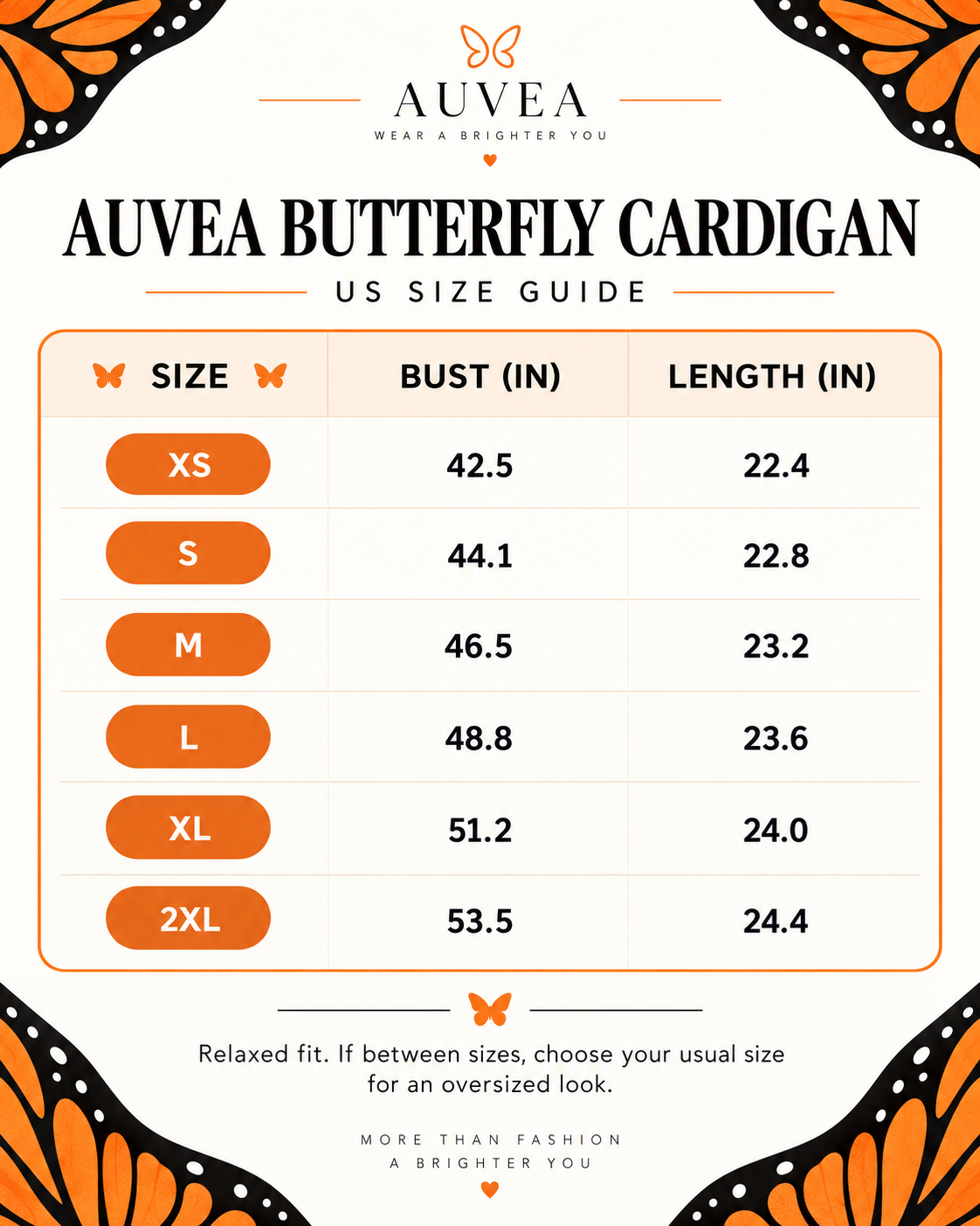 Auvea Butterfly Cardigan US size guide. Measurements in inches. XS: bust 42.5, length 22.4. S: bust 44.1, length 22.8. M: bust 46.5, length 23.2. L: bust 48.8, length 23.6. XL: bust 51.2, length 24.0. 2XL: bust 53.5, length 24.4.